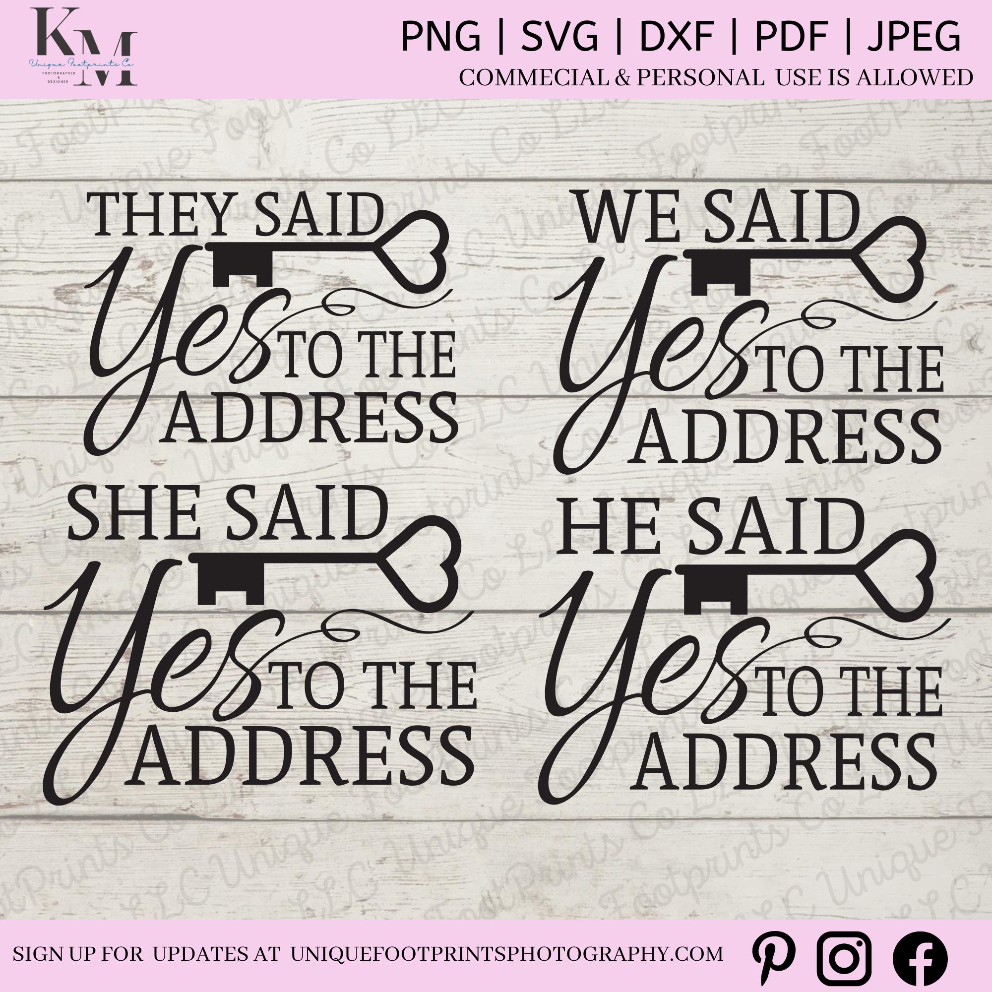 We Said Yes to the Address SVG - New Home Realtor Design (digital ...