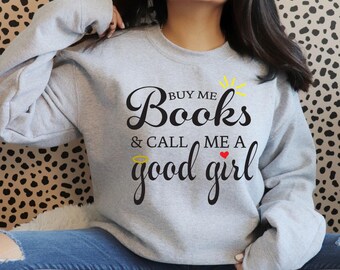 Buy Me Books and Call Me a Good Girl SVG | Book Lover Quote SVG | Reader Humor Shirt Design | Cricut Cut File