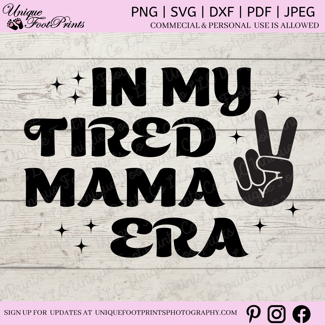 In My Tired Mom Era Svg, Tired Mom Svg, Tired Mom Png, Funny Mom Shirt ...