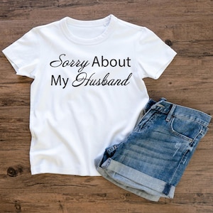 Faux Embroidery | Png Digital Download | Funny Dad Svg | Sorry About My Husband Svg | Wife Svg | Sorry About My Husband Png | Svg Png