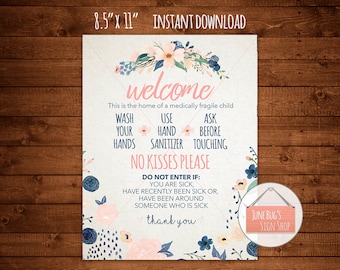Medically Fragile Wash Hands Welcome Sign, INSTANT DOWNLOAD ONLY, Door Sign, No Kissing, Sanitize Hands, No Touching