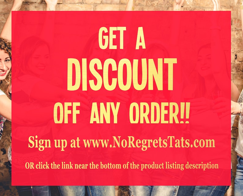 Puede incluir: Fondo rojo con texto amarillo que dice "GET A DISCOUNT OFF ANY ORDER!!" Reg&iacute;strese en www.NoRegretsTats.com O haga clic en el enlace cerca de la parte inferior de la descripci&oacute;n de la lista de productos.