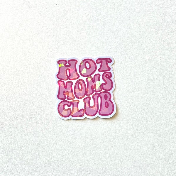 Hot moms club sticker | holographic, glitter, gift for mom, Mother’s Day gift, gift for her, cool mom, mama, water bottle sticker