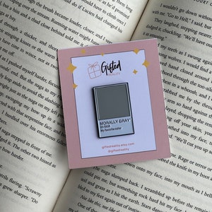 Morally Gray Bookish trope Enamel Pin booksta, booktok, acotar, badge, flair, lapel pin, button, patch, gift for her, button, book gift image 1