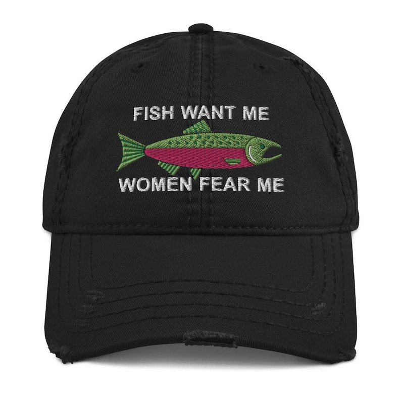 Fish Want Me Women Fear Me - Hat | Embroidered Fishing Cap w/ Salmon 