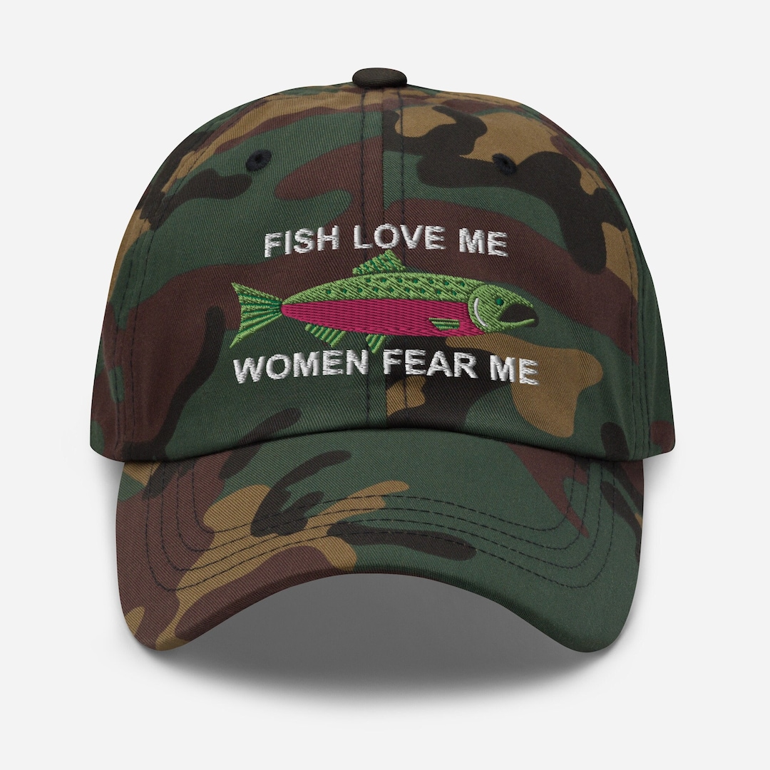 Fish Love Me Women Fear Me Hat Embroidered Fishing Cap W
