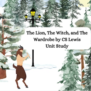 The Lion, The Witch, and The Wardrobe Homeschool Unit