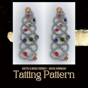 May include: Two silver-coloured, elongated earrings with a woven design, decorated with colourful gemstones. The earrings feature red, blue, green, and orange stones. The text "Tatting Pattern" is displayed below the earrings.