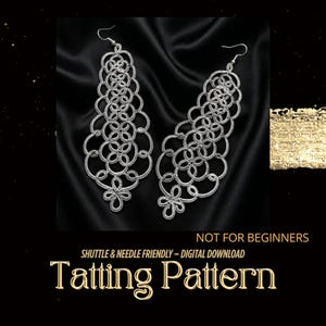 May include: A pair of silver-colored, intricately designed earrings with a floral-like pattern. The earrings are displayed against a black satin background. The image also includes the text "NOT FOR BEGINNERS" and "Tatting Pattern".