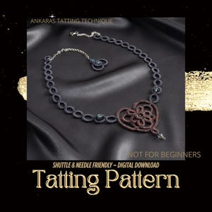 Valentine Necklace Tatting Pattern – Ankaras Frivolite Heart Lace, Advanced NOT for Beginners