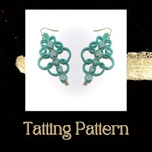 May include: A pair of turquoise tatting earrings with gold-colored hooks and accents. The earrings feature a floral design with clear, sparkling embellishments. The text "Tatting Pattern" is displayed in gold.