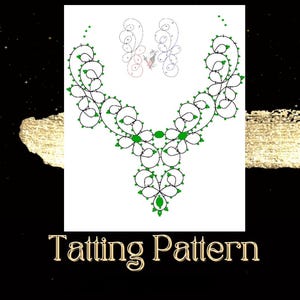 May include: A black and white tatting pattern for a necklace with green beads. The pattern includes a detailed diagram of the necklace and a smaller diagram of a single section. The text "Tatting Pattern" is at the bottom of the image.