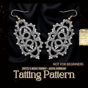 May include: A pair of handmade gray and white tatting lace earrings with gold-colored ear wires. The earrings feature a detailed, openwork design with small white beads. The image includes the text "NOT FOR BEGINNERS" and "Tatting Pattern".