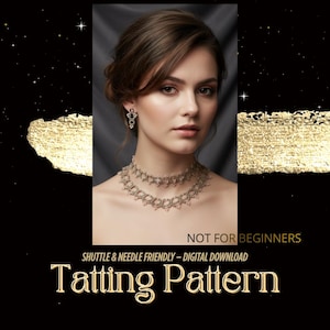 Puede incluir: Una mujer con un collar de dos hilos y pendientes a juego. La joyería presenta un diseño calado delicado. La imagen contiene el texto "NOT FOR BEGINNERS" y "SHUTTLE & NEEDLE FRIENDLY - DIGITAL DOWNLOAD Tatting Pattern."