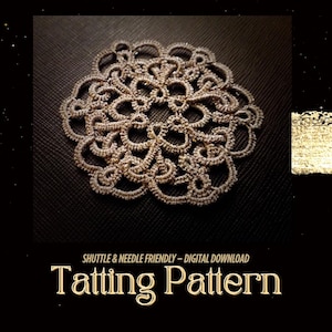 May include: A detailed, circular tatting pattern in a light brown color. The pattern is intricate, with many loops and curves. The text "Tatting Pattern" is displayed in a gold font, along with the text "Shuttle & Needle Friendly - Digital Download".
