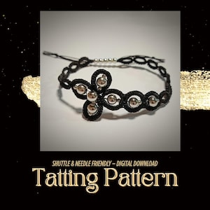 May include: A black tatting pattern bracelet with silver beads in a floral design. The bracelet is made of knotted thread and features a cross-shaped centerpiece. The image also includes the text "Tatting Pattern".