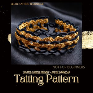 Op de afbeelding: Een handgemaakt tatting patroon armband in zwart en goud. De Keltische tatting techniek creëert een gelaagd, open ontwerp. De afbeelding bevat de tekst "Celtic Tatting Technique" en "Tatting Pattern".