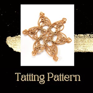 May include: A gold-coloured tatting snowflake pattern. The snowflake is intricate and delicate, with a six-pointed star shape.