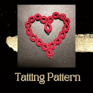 Heart Shuttle Tatting Patterns, Tatted Hearts Patterns, Frivolite Heart, Needle Tatting Pattern, Tatting Motif, A Gift for  Aunt Grandmother