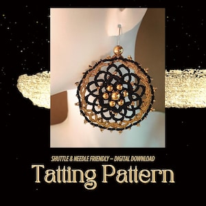 May include: A black and gold tatting pattern earring with a circular design. The earring features a gold-colored metal hook and gold beads. The text "Tatting Pattern" is displayed in gold lettering.