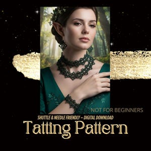 Può includere: Una donna indossa un set di gioielli in chiacchierino verde scuro, tra cui una collana girocollo, orecchini e braccialetto. L'immagine ha il testo "Tatting Pattern" e "Shuttle & Needle Friendly - Digital Download". Lo sfondo è nero con accenti dorati.
