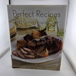 Vintage Hardback CookBook / Cook Book - Perfect Recipes for Having People Over by Pam Anderson - Pub 2005 - 10" x 8" - 304 Pages
