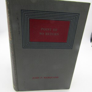 Vintage Book - Point Of No Return by John P. Marquand  1949