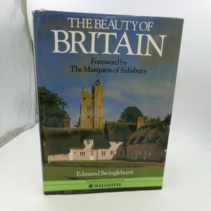 Vintage Book - The Beauty of Britain  Foreward by The Marquess of Salisbury    1984