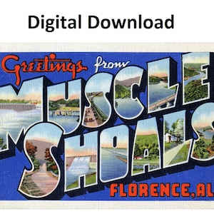 Saluti da Muscle Shoals Florence Alabama Cartolina d'epoca - Scarica stampabile digitale Lettera grande Antica immagine degli anni '30 e '40 Vecchia cartolina