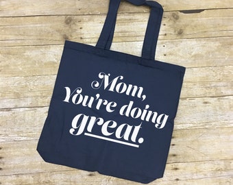 Mom Youre doing great tote bag, Gift for mom from kids, minimalist gift for mothers day, gift for her, gift under 20, reusable grocery bag