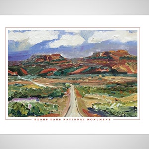 May include: A painting of a landscape with a road leading through a valley with red rock formations in the distance. The sky is blue with white clouds. The painting is titled "Bears Ears National Monument".