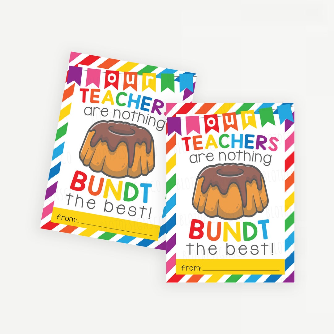 Nothing Bundt the Best Cake Printable Teacher Appreciation - Etsy