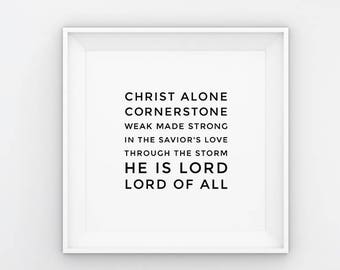 Cornerstone Lyrics,Hillsong,Christ Alone,modern song lyric poster,Printable song lyrics,Christian Art Print,printable wall art home