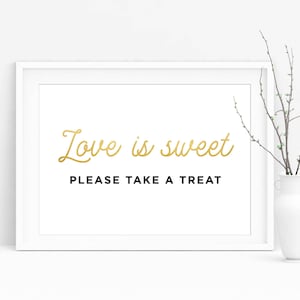 Love is Sweet Sign,Love is Sweet Take a Treat,Love is Sweet Please Take a Treat,Wedding Sign,Wedding Dessert Sign Printable,Wedding decor