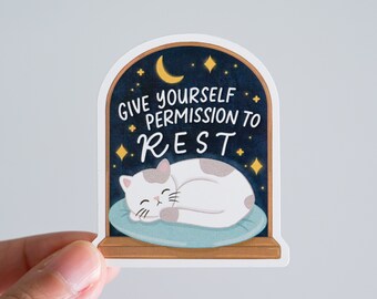 Give Yourself Permission to Rest | Vinyl Sticker | Decal | Waterproof | Inspirational | Motivational | Self-care | Self-love