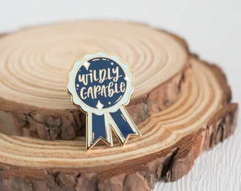 Wildly Capable | Hard Enamel Pin | Motivational Pin | Inspirational Pin | Lapel Pin | Meaningful Gift | Positive Affirmation | Self-love