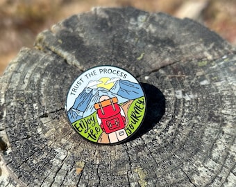 Trust the Process, Enjoy the Journey | Enamel Pin | Motivational Pin | Inspirational Pin | Lapel Pin | Adventure | Mountains