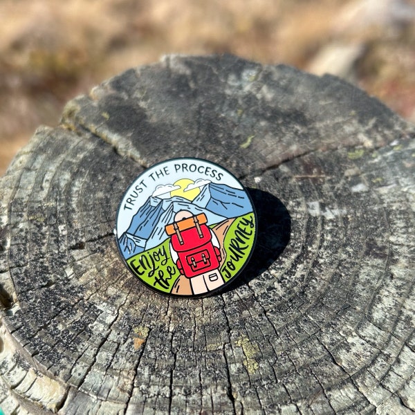 Trust the Process, Enjoy the Journey | Enamel Pin | Motivational Pin | Inspirational Pin | Lapel Pin | Adventure | Mountains