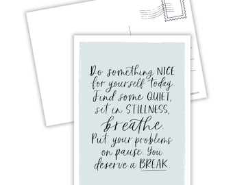 You Deserve a Break | Art Print | Postcard | Inspirational | Motivational | Breathe | Take Care of Yourself | Self-care | Self-love