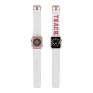 May include: White Apple Watch band with a rose gold watch face and a pink "TEACH" design on the band.
