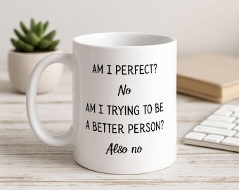 Funny Mug: Unapologetic Quote, Ceramic Coffee Cup