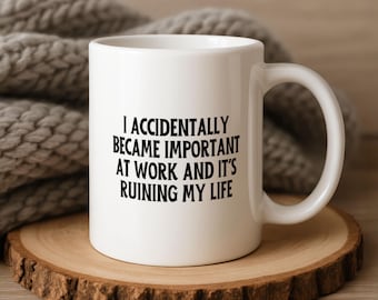 Funny Work Mug, Office Humor, Ruining My Life Quote Mug