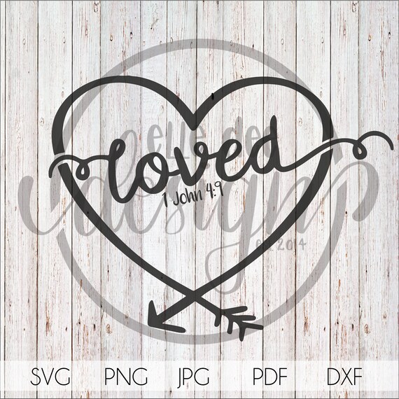 Loved 1 John 4 9 Valentine Valentines Day Scripture Bible Etsy