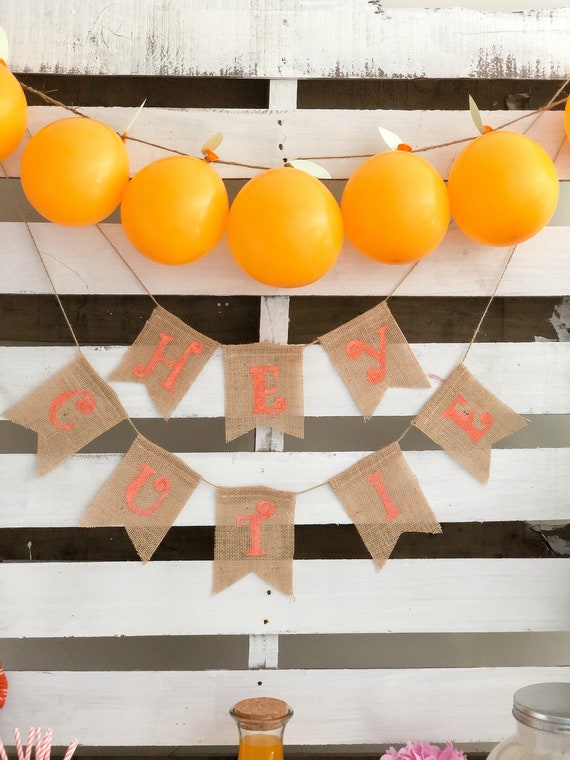 Hey Cutie Banner/Burlap Banner/Orange Clementine Summer Theme Party Decor/Baby Shower or Birthday Party/Food Table/Mantle/Photo Prop Il_570xn
