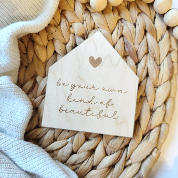 Be Your Own Kind of Beautiful Wood Magnet | Mini House Wood Magnet | Fridge Magnet | Gift for Her | Stocking Stuffer | Wood Magnet