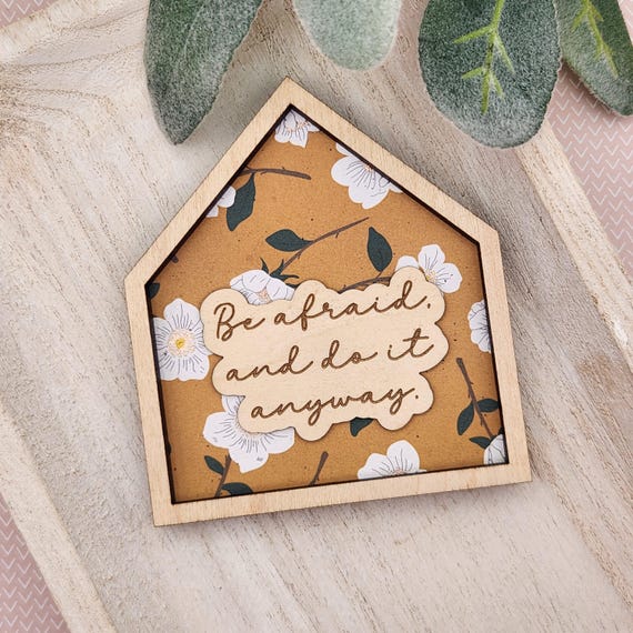 Be Afraid and Do It Anyway Mini House | Desk Sign | Tiered Tray Decor | Wood Sign with Quote | Mini Wood Sign