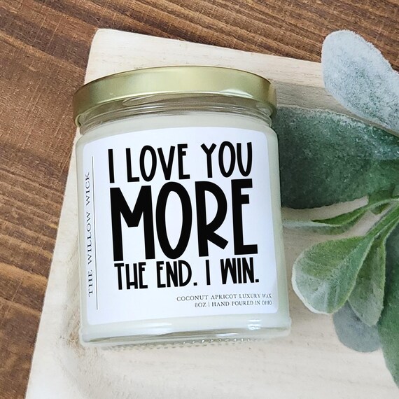 I Love You More Candle | Wood Wick Candle | Coconut Apricot Wax Candle | Anniversary Gift | Gift for Him | Boyfriend Gift | Gift for Wife