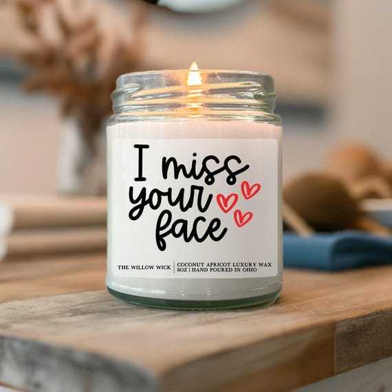 I Miss Your Face Candle | Thinking of You Gift | Gift for Boyfriend | Friend Gift | Co-Worker Gift | I Miss You Candle | Wood Wick Candle