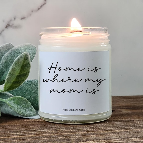 Home is Where My Mom Is Candle | Mother's Day Gift | Gift for Mom | Birthday Gift | Wood Wick Candle