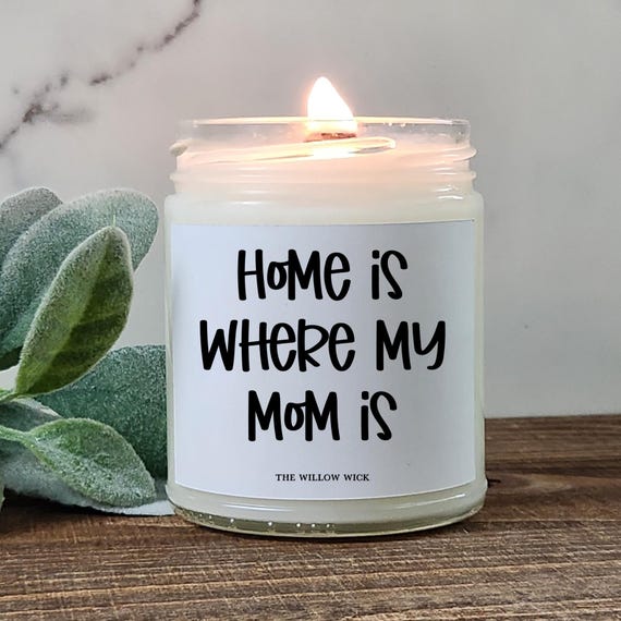 Home is Where My Mom Is Candle | Mother's Day Gift | Gift for Mom | Birthday Gift | Wood Wick Candle